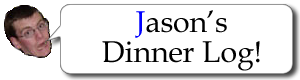 Jason's Dinner Log